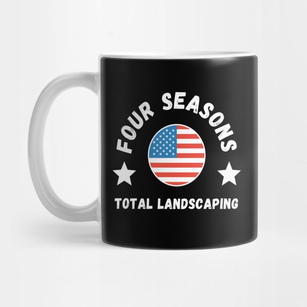 Four Seasons Total Landscaping Philadelphia Funny Trump Design by CreationsForYou